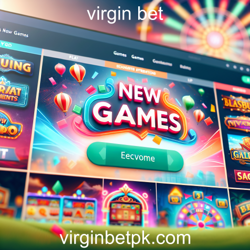 Descubra a Emoção dos Novos Jogos na Virgin Bet