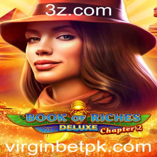 Explorando o Mundo de Book of Riches Deluxe Chapter 2 no Virgin Bet